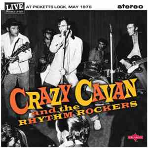 Crazy Cavan And The Rhythm Rockers - Live At Picketts Locks, May 1976