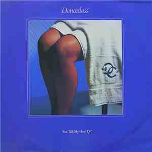Danceclass - You Talk My Head Off