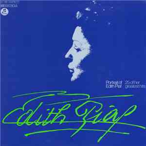 Edith Piaf - Portrait Of Piaf - 25 Of Her Greatest Hits