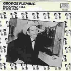 George Fleming - I'm Gonna Tell / The Shake