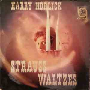 Harry Horlick - Strauss Waltzes