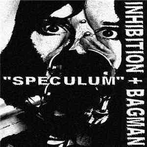 Inhibition + Bagman  - Speculum