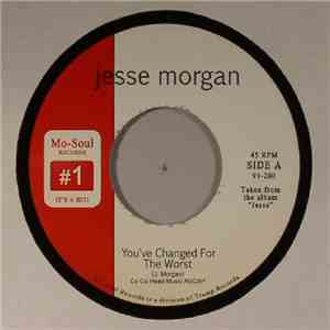 Jesse Morgan - You've Changed For The Worst