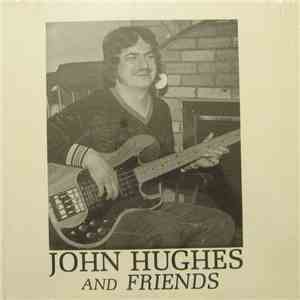 John Hughes & Friends - John Hughes & Friends