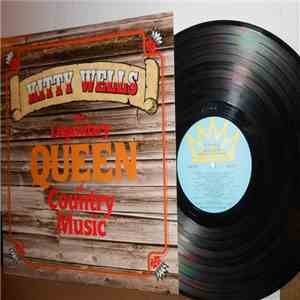Kitty Wells - The Legendary Queen Of Country Music
