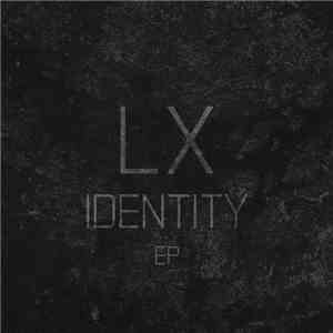 LX - Identity EP