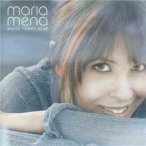 Maria Mena - White Turns Blue