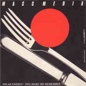 Mass Media - Solar Energy / You Make Me Remember