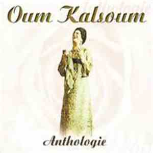 Oum Kalsoum - Anthologie