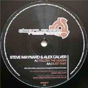Steve Maynard & Alex Calver - Follow The Leader / Bust That