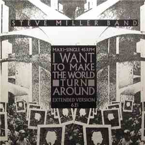 Steve Miller Band - I Want To Make The World Turn Around / Slinky
