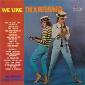 The Bourbon Street Stompers - We Like Dixieland
