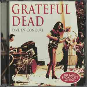 The Grateful Dead - Live In Concert