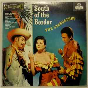 The Stargazers - South Of The Border