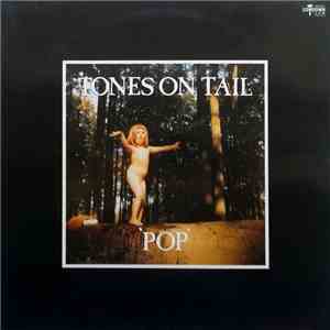 Tones On Tail - Pop
