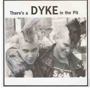 Various - There's A Dyke In The Pit