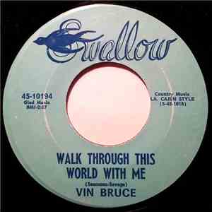 Vin Bruce - Walk Through This World With Me / Wild Side Of Life