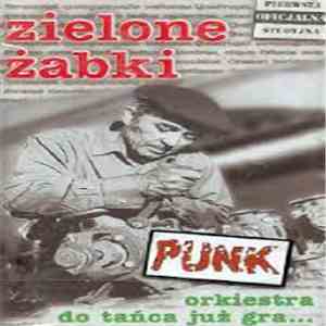 Zielone Żabki - Orkiestra Do Tańca Już Gra...