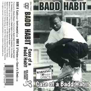 Badd Habit - Case Of A Badd Habit