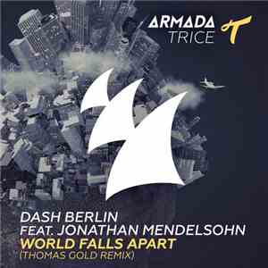 Dash Berlin Feat. Jonathan Mendelsohn - World Falls Apart (Thomas Gold Remi ...