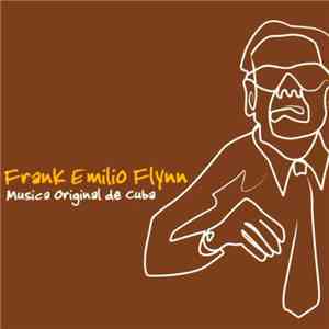 Frank Emilio Flynn - Musica Original De Cuba