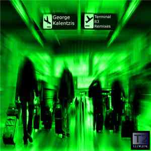 George Kalentzis - Terminal 83 - The Departure Mixes