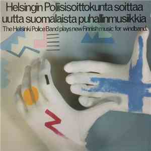 Helsingin Poliisisoittokunta - Helsingin Poliisisoittokunta Soittaa Uutta S ...