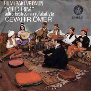 Hilmi Baki Ve Onun Yildirim / Cevahir Ömer - Indim Jarin Bahcesine