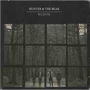 Hunter & The Bear - Wildfire