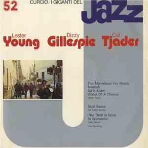 Lester Young / Dizzy Gillespie / Cal Tjader - I Giganti Del Jazz Vol. 52