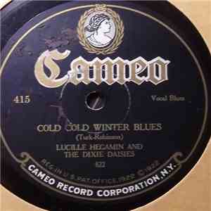 Lucille Hegamin And The Dixie Daisies - Cold Cold Winter Blues / Dina