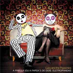 Lucy And The Popsonics - A Fabula ( Ou A Farsa?) De Dois Eletropandas