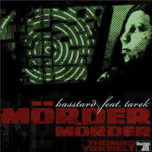 MC Basstard feat. Tarek (K.I.Z.) - Mörder Mörder