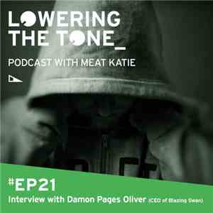 Meat Katie With Damon Pages Oliver (OLY) - Lowering The Tone Episode 21