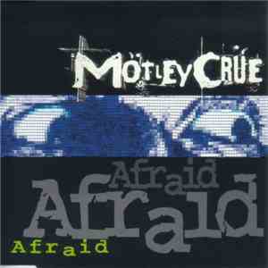 Mötley Crüe - Afraid