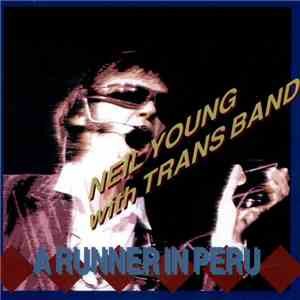 Neil Young With Trans Band - A Runner In Peru
