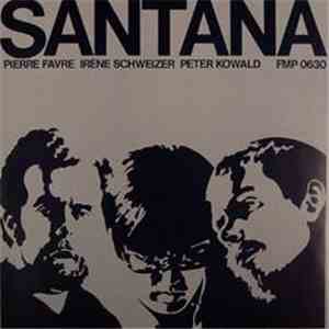 Pierre Favre Trio - Santana