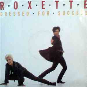 Roxette - Dressed For Success