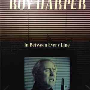 Roy Harper - In Between Every Line