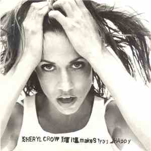 Sheryl Crow - If It Makes You Happy