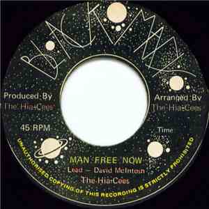 The Hia-Cees - Man Free Now