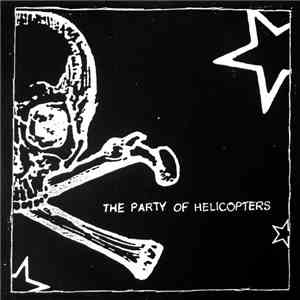 The Party Of Helicopters / In Ano - The Party Of Helicopters / In Ano