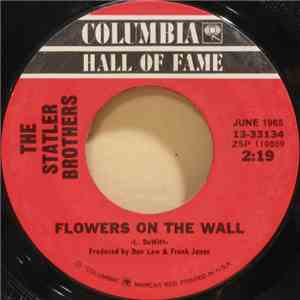 The Statler Brothers - Flowers On The Wall / Ruthless