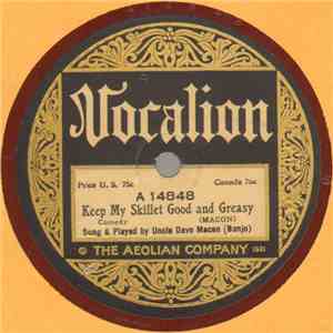 Uncle Dave Macon - Keep My Skillet Good And Greasy / Papa's Billie Goat