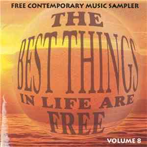 Various - The Best Things In Life Are Free - Volume 8