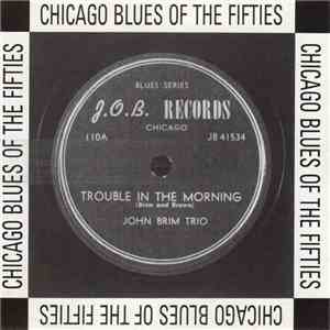 Various - Trouble In The Morning: Chicago Blues Of The Fifties