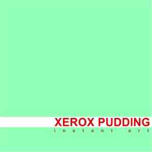 Various - Xerox Pudding