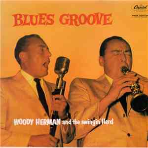 Woody Herman And The Swingin' Herd - Blues Groove