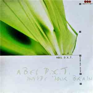 Abel D. X. T. - Inside Your Brain