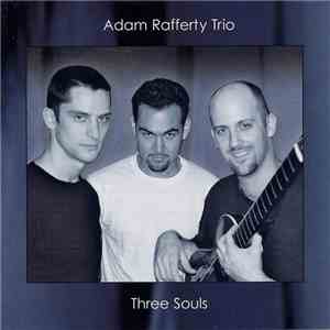 Adam Rafferty Trio - Three Souls